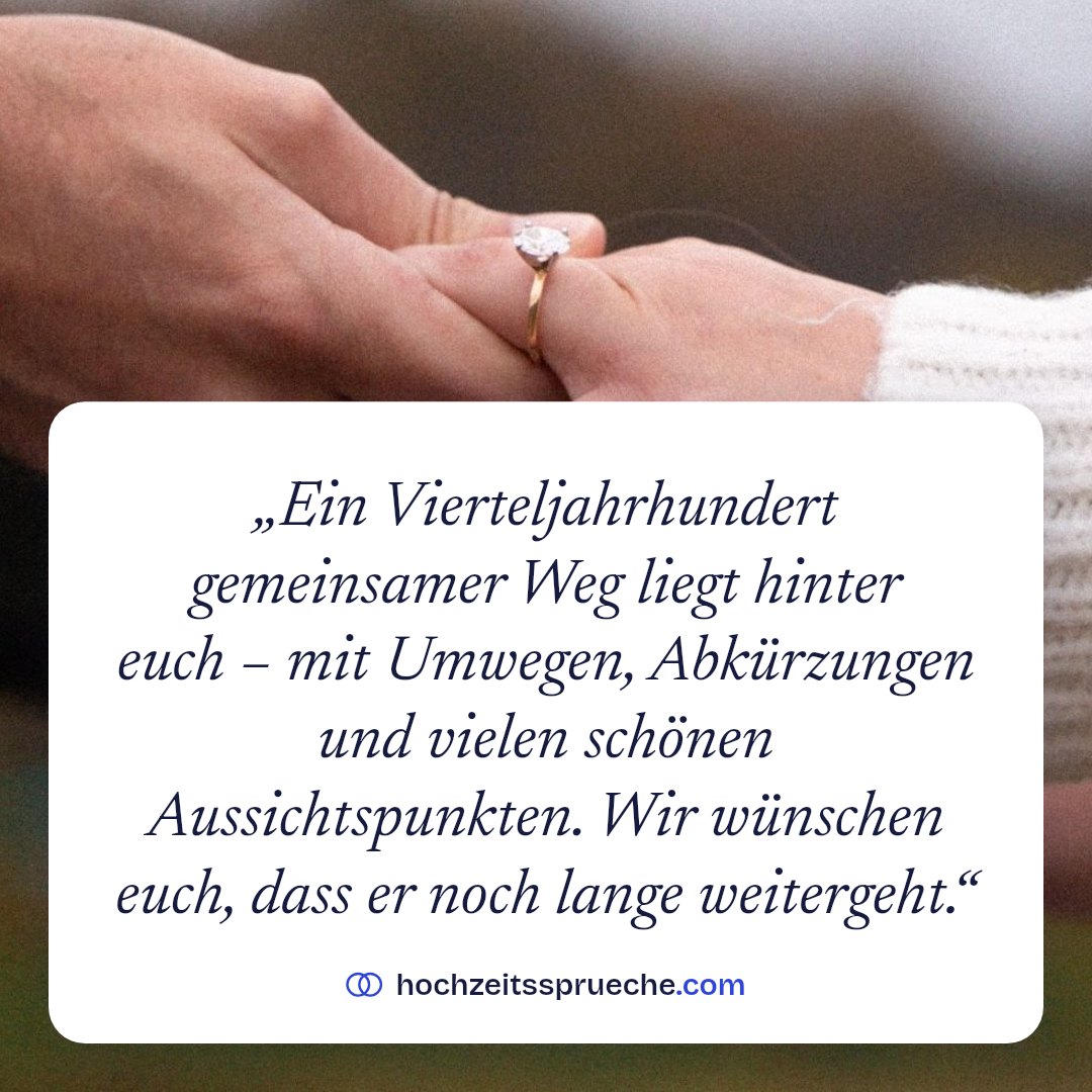 Spruchbild: „Ein Vierteljahrhundert gemeinsamer Weg liegt hinter euch – mit Umwegen, Abkürzungen und vielen schönen Aussichtspunkten. Wir wünschen euch, dass er noch lange weitergeht.“